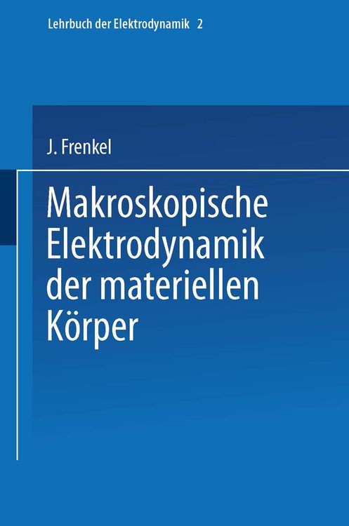 Produktbild: Makroskopische Elektrodynamik der Materiellen K&ouml;rper