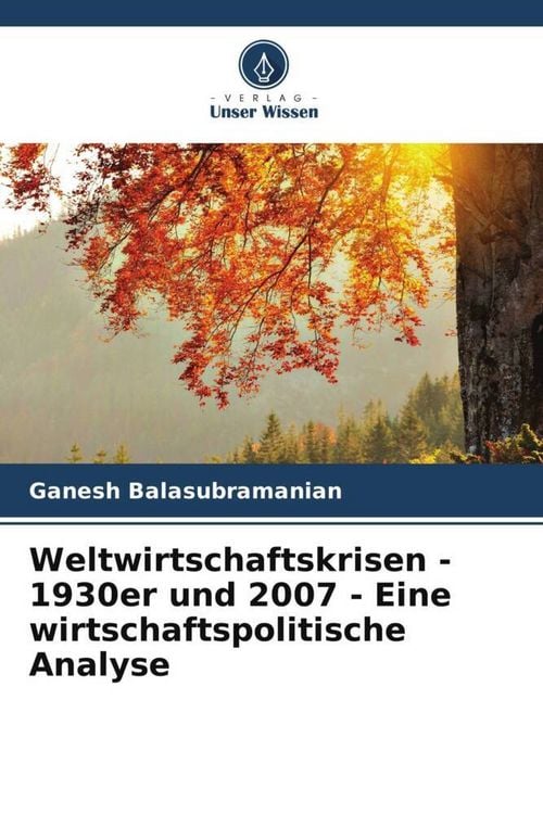 Produktbild: Weltwirtschaftskrisen - 1930er und 2007 - Eine wirtschaftspolitische Analyse