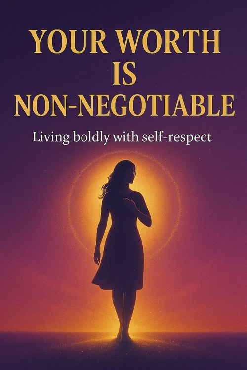 Produktbild: Your Worth is Non-negotiable: Living Boldly With Self-respect