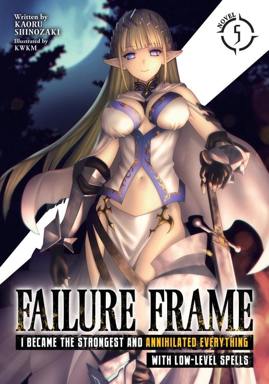 Produktbild: Failure Frame: I Became the Strongest and Annihilated Everything with Low-Level Spells (Light Novel) Vol. 5