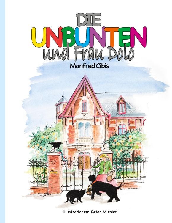 Produktbild: Die Unbunten und Frau Dolo