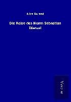 Produktbild: Die Reise des Herrn Sebastian Wenzel