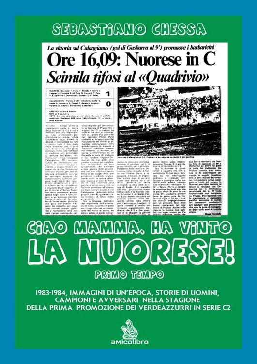 Produktbild: Ciao mamma, ha vinto la Nuorese! Primo tempo