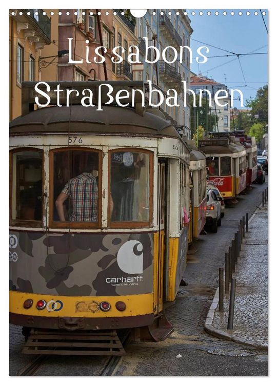 Produktbild: Lissabons Stra&szlig;enbahnen (Wandkalender 2026 DIN A3 hoch), CALVENDO Monatskalender