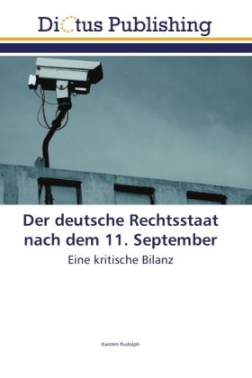 Produktbild: Rudolph, K: Der deutsche Rechtsstaat nach dem 11. September