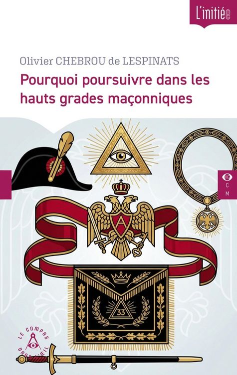 Produktbild: Pourquoi Poursuivre Dans les Hauts Grades Maconniques