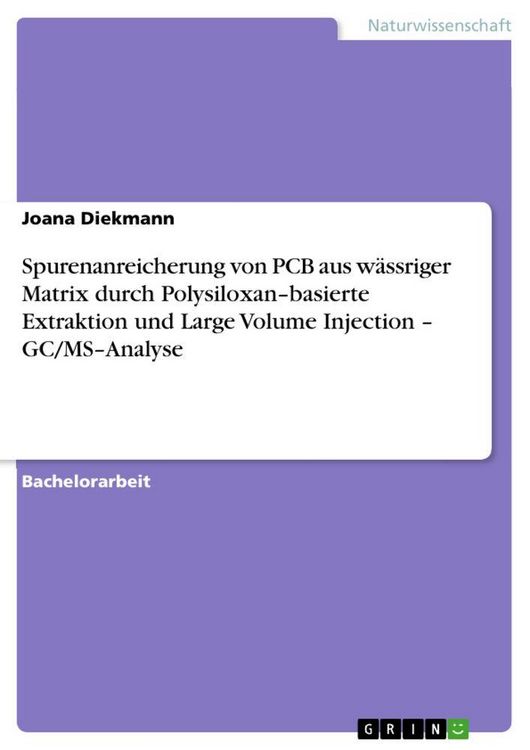 Produktbild: Spurenanreicherung von PCB aus w&auml;ssriger Matrix durch Polysiloxan-basierte Extraktion und Large Volume Injection - GC/MS-Analyse