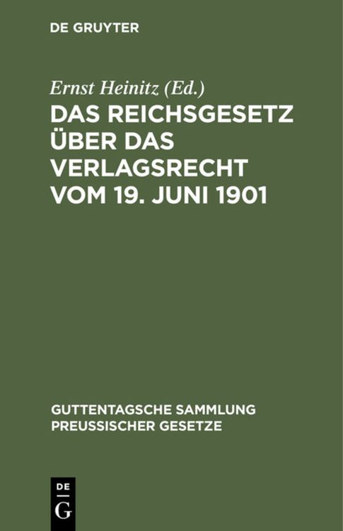 Produktbild: Das Reichsgesetz &uuml;ber das Verlagsrecht vom 19. Juni 1901
