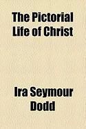 Produktbild: The Pictorial Life of Christ