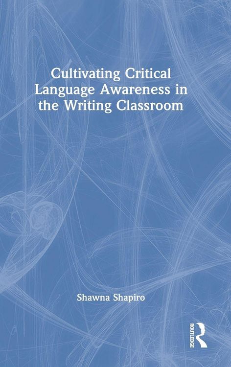 Produktbild: Cultivating Critical Language Awareness in the Writing Classroom