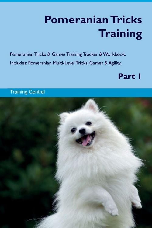 Produktbild: Pomeranian Tricks Training Pomeranian Tricks & Games Training Tracker & Workbook. Includes
