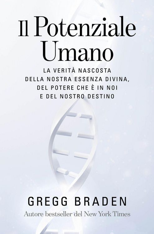 Produktbild: Il potenziale umano. La verit&agrave; nascosta della nostra essenza divina, del potere che &egrave; in noi e del nostro destino