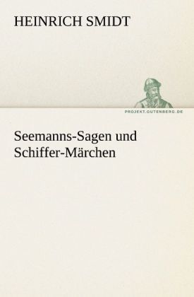 Produktbild: Seemanns-Sagen und Schiffer-M&auml;rchen