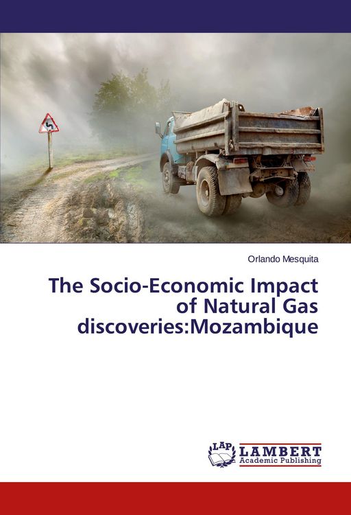 Produktbild: The Socio-Economic Impact of Natural Gas discoveries:Mozambique