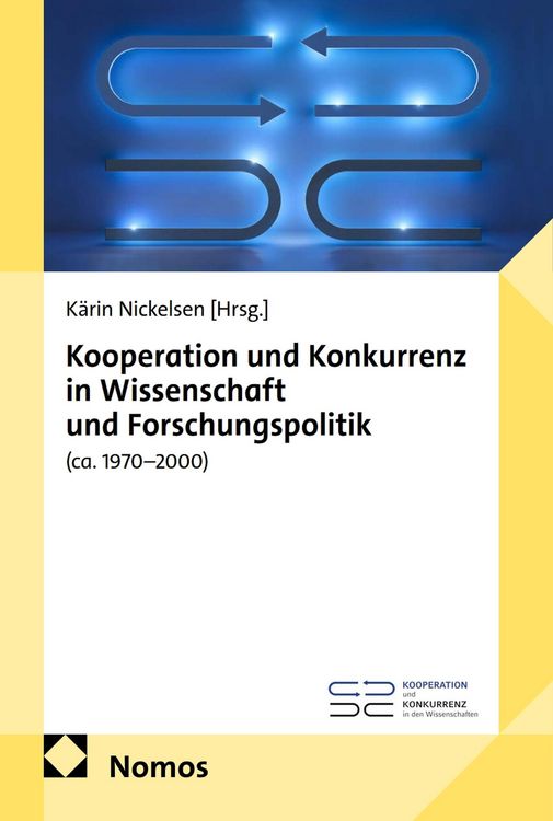 Produktbild: Kooperation und Konkurrenz in Wissenschaft und Forschungspolitik (ca. 1970-2000)