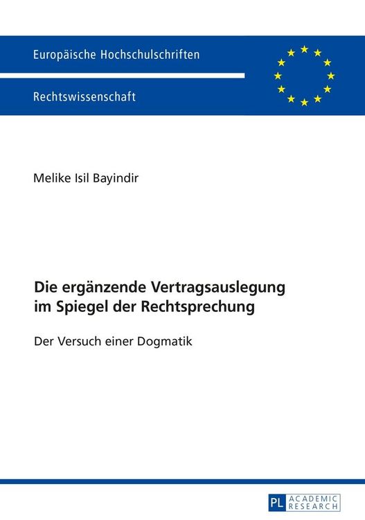 Produktbild: Die erg&auml;nzende Vertragsauslegung im Spiegel der Rechtsprechung