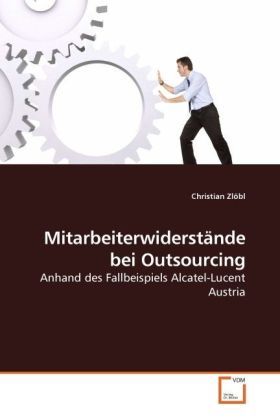 Produktbild: Zl&ouml;bl, C: Mitarbeiterwiderst&auml;nde bei Outsourcing