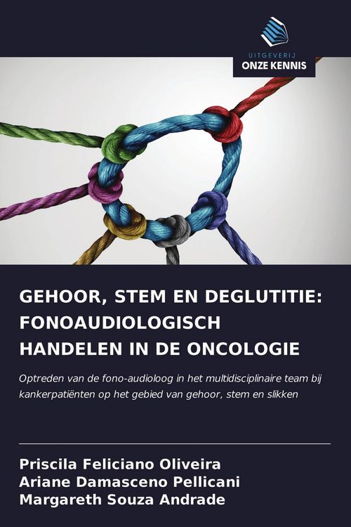 Produktbild: Gehoor, Stem En Deglutitie: Fonoaudiologisch Handelen in De Oncologie