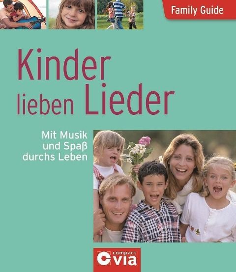Produktbild: Kunert, O: Family Guide, Kinder lieben Lieder