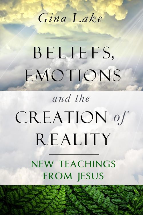 Produktbild: Beliefs, Emotions, and the Creation of Reality: New Teachings from Jesus