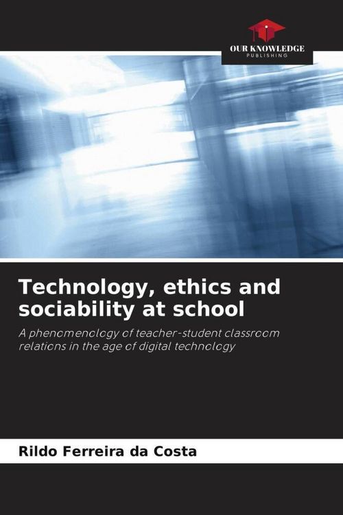 Produktbild: Technology, ethics and sociability at school