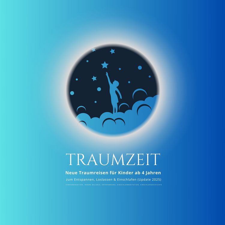 Produktbild: TRAUMZEIT - Neue Traumreisen f&uuml;r Kinder ab 4 Jahren zum Entspannen, Loslassen & Einschlafen (Update 2025)