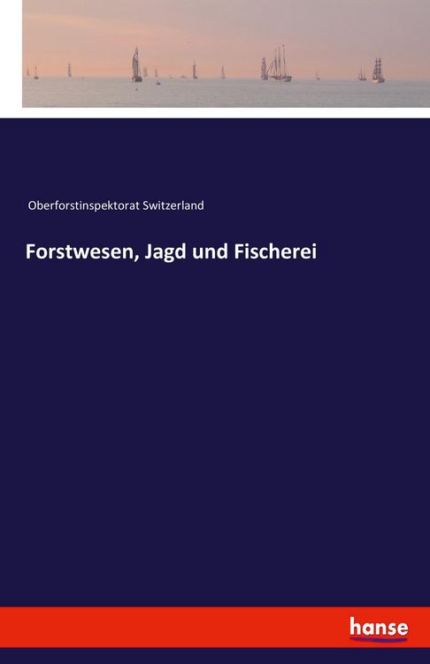 Produktbild: Forstwesen, Jagd und Fischerei