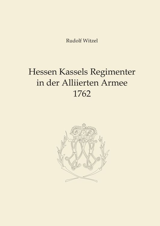 Produktbild: Hessen Kassels Armee in der Alliierten Armee 1762