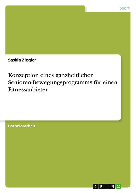 Produktbild: Konzeption eines ganzheitlichen Senioren-Bewegungsprogramms f&uuml;r einen Fitnessanbieter