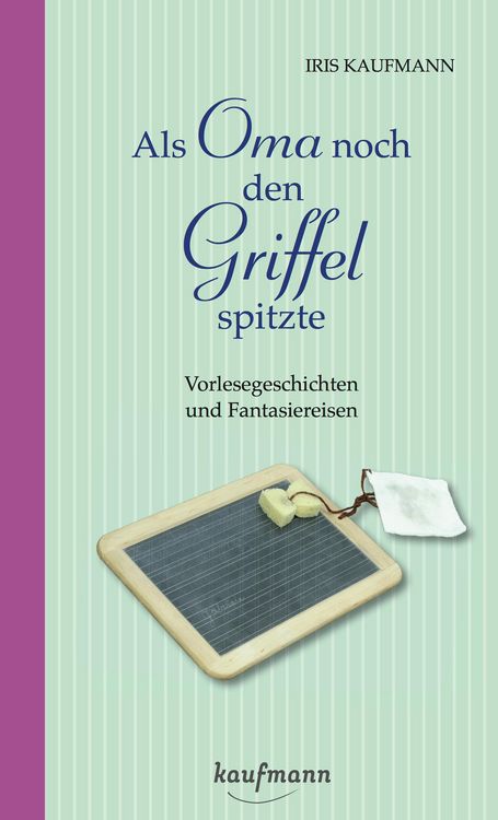 Produktbild: Als Oma noch den Griffel spitzte. F&uuml;r Menschen mit Demenz
