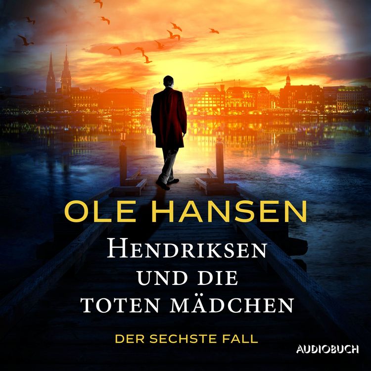 Produktbild: Hendriksen und die toten M&auml;dchen: Der sechste Fall