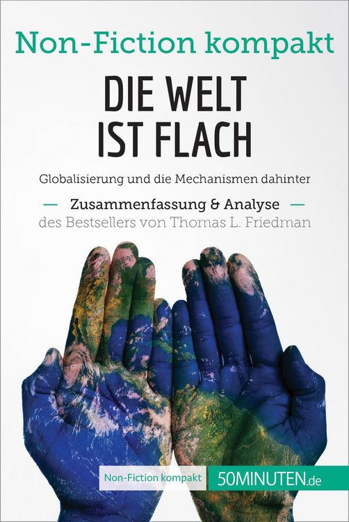 Produktbild: Die Welt ist flach. Zusammenfassung & Analyse des Bestsellers von Thomas L. Friedman