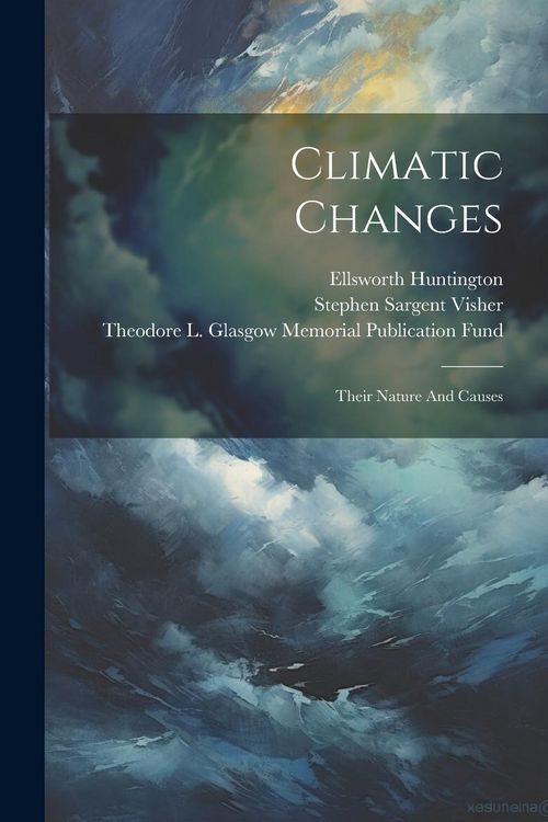 Produktbild: Climatic Changes: Their Nature And Causes