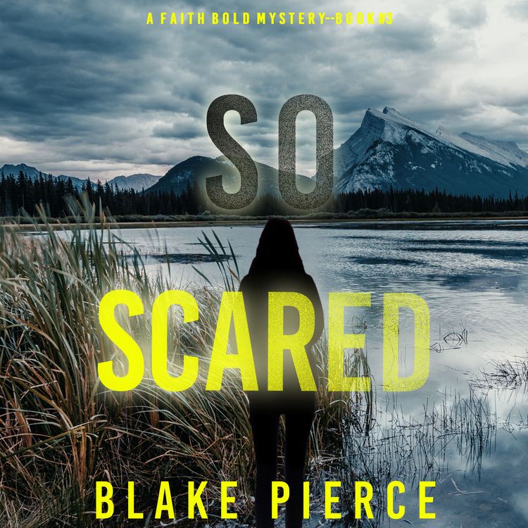 Produktbild: So Scared (A Faith Bold FBI Suspense Thriller&mdash;Book Three)