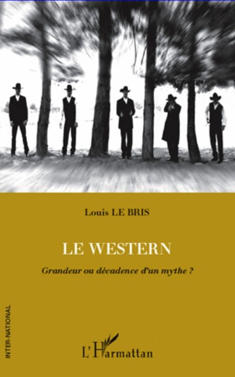 Produktbild: Le western - grandeur ou decadence d'un mythe ?