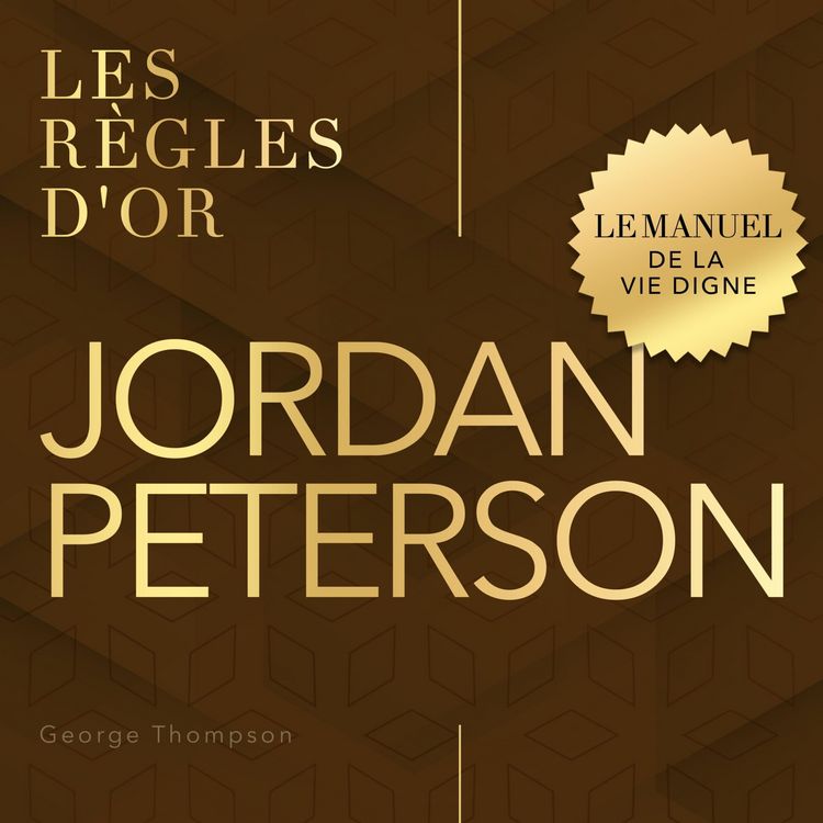 Produktbild: Jordan Peterson - Les r&egrave;gles d'or