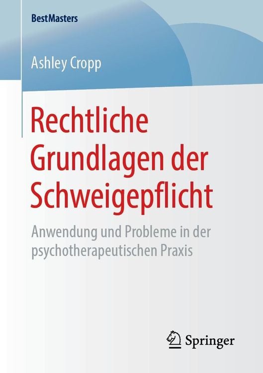 Produktbild: Rechtliche Grundlagen der Schweigepflicht