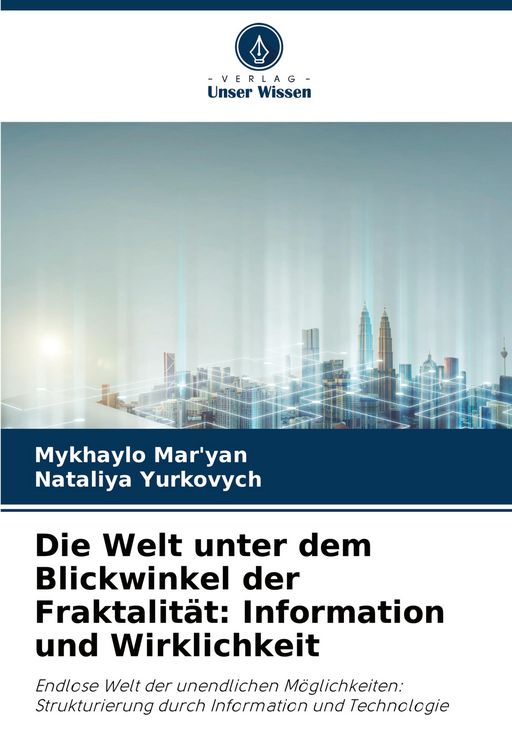 Produktbild: Die Welt unter dem Blickwinkel der Fraktalit&auml;t: Information und Wirklichkeit