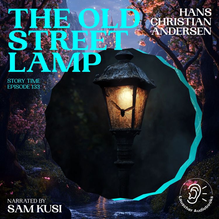 Produktbild: The Old Street Lamp (Story Time, Episode 133)