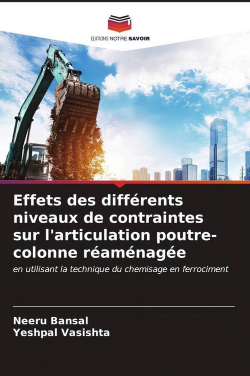 Produktbild: Effets des diff&eacute;rents niveaux de contraintes sur l'articulation poutre-colonne r&eacute;am&eacute;nag&eacute;e
