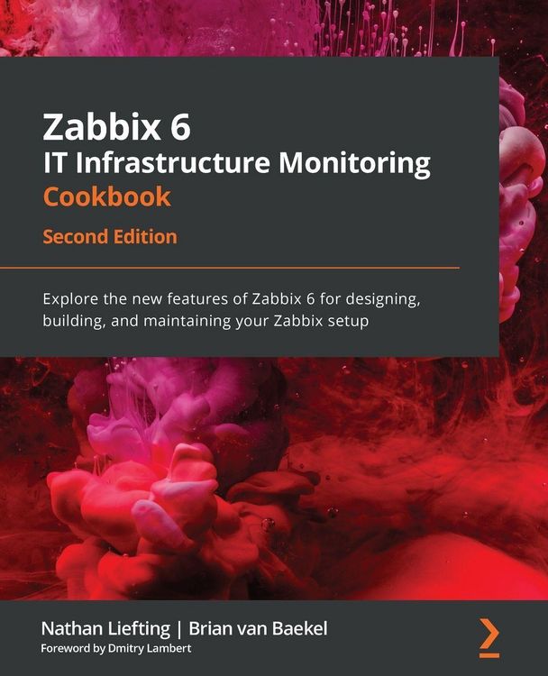 Produktbild: Zabbix 6 IT Infrastructure Monitoring Cookbook - Second Edition
