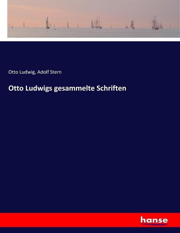 Produktbild: Otto Ludwigs gesammelte Schriften