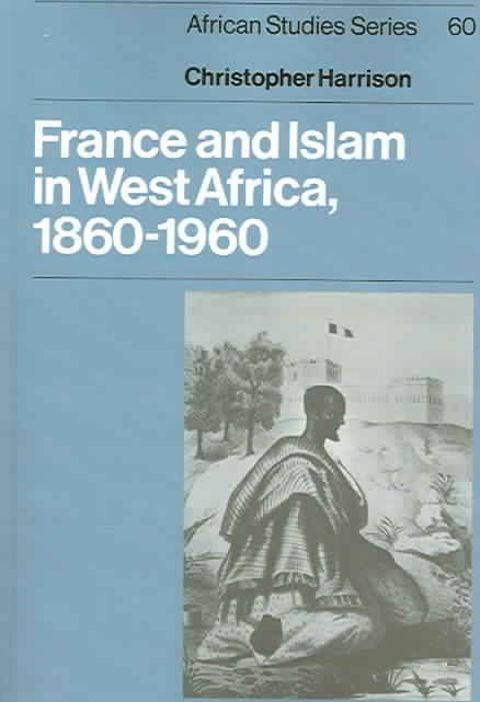 Produktbild: France and Islam in West Africa, 1860 1960
