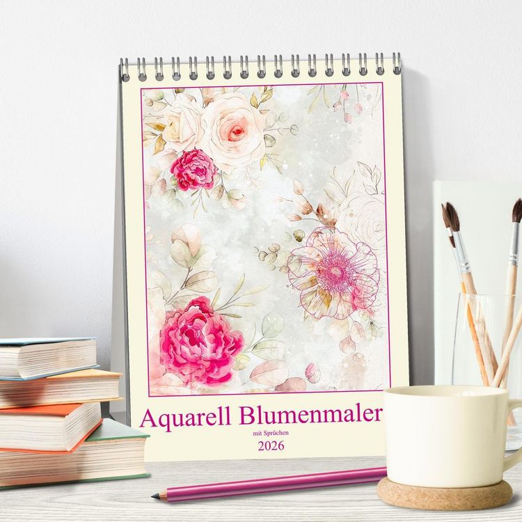 Produktbild: Aquarell Blumenmalerei mit Spr&uuml;chen (Tischkalender 2026 DIN A5 hoch), CALVENDO Monatskalender