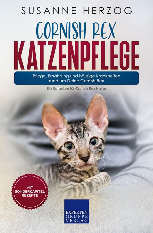 Produktbild: Cornish Rex Katzenpflege - Pflege, Ern&auml;hrung und h&auml;ufige Krankheiten rund um Deine Cornish Rex