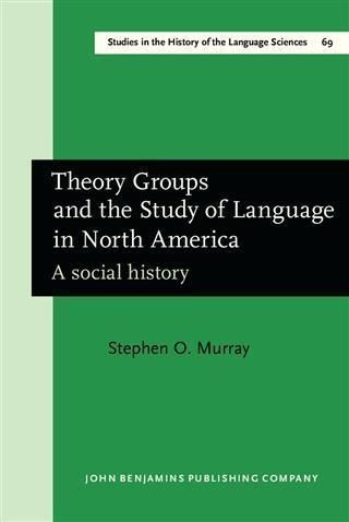 Produktbild: Theory Groups and the Study of Language in North America