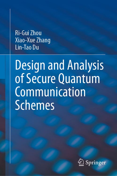 Produktbild: Design and Analysis of Secure Quantum Communication Schemes