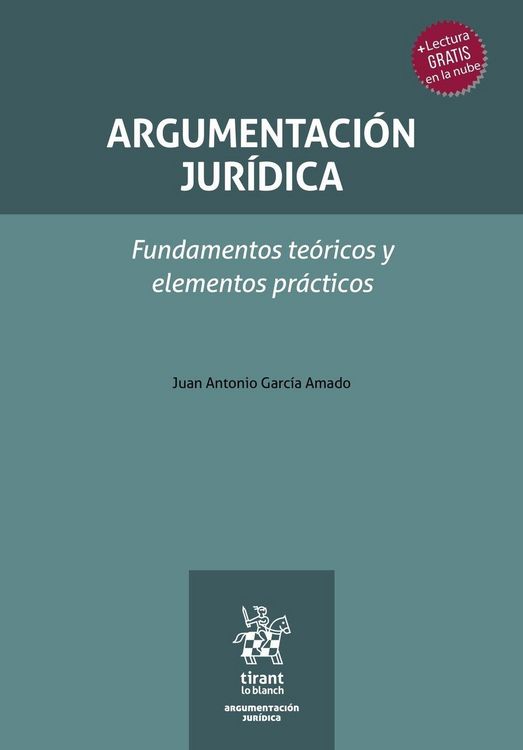 Produktbild: Argumentaci&oacute;n jur&iacute;dica. Fundamentos te&oacute;ricos y elementos pr&aacute;cticos