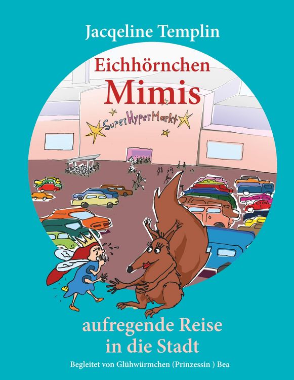 Produktbild: Eichh&ouml;rnchen Mimis aufregende Reise in die Stadt