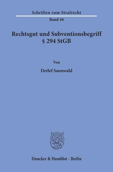 Produktbild: Rechtsgut und Subventionsbegriff &sect; 294 StGB.